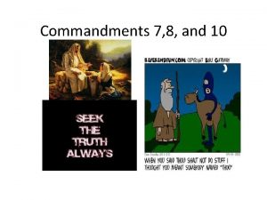 Commandments 7 8 and 10 Commandments 7 8