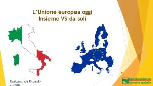 LUnione europea oggi Insieme VS da soli Realizzato