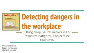 Detecting dangers in the workplace Using deep neural