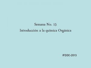 Semana No 15 Introduccin a la qumica Orgnica