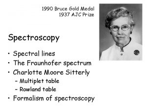 1990 Bruce Gold Medal 1937 AJC Prize Spectroscopy