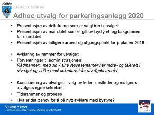 RISR KOMMUNE Adhoc utvalg for parkeringsanlegg 2020 Presentasjon