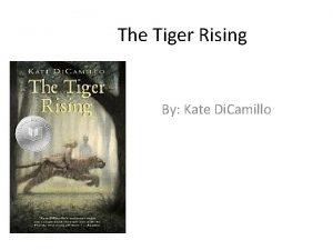 The Tiger Rising By Kate Di Camillo Chapter