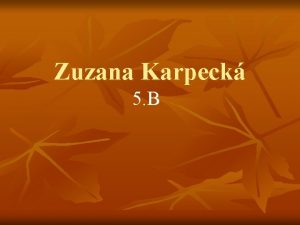 Zuzana Karpeck 5 B Baboka Kopivov Vskyt Mosty