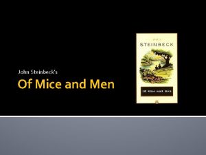 John Steinbecks Of Mice and Men Literary Analysis