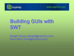 www espirity com Building GUIs with SWT Dwight