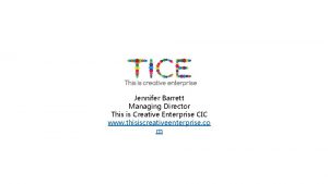 Jennifer Barrett Managing Director This is Creative Enterprise