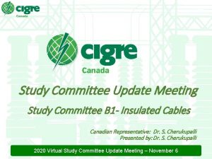 Study Committee Update Meeting Study Committee B 1