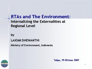 RTAs and The Environment Internalizing the Externalities at