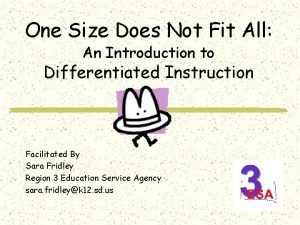 One Size Does Not Fit All An Introduction