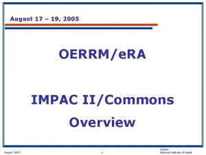 August 17 19 2005 OERRMe RA IMPAC IICommons