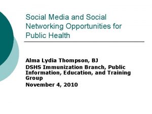 Social Media and Social Networking Opportunities for Public