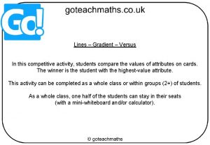 Lines Gradient Versus In this competitive activity students