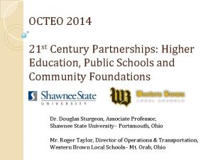 OCTEO 2014 21 st Century Partnerships Higher Education