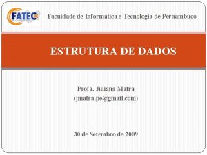Faculdade de Informtica e Tecnologia de Pernambuco ESTRUTURA