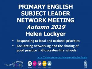 PRIMARY ENGLISH SUBJECT LEADER NETWORK MEETING Autumn 2019