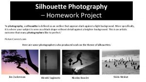 Silhouette Photography Homework Project In photography a silhouette