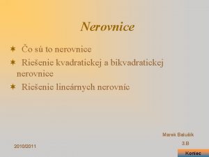 Nerovnice o s to nerovnice Rieenie kvadratickej a