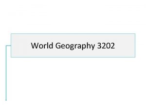 World Geography 3202 Chapter 8 pp 135 140