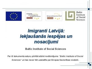Imigranti Latvij Iekauans iespjas un nosacjumi Baltic Institute