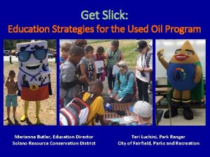 Get Slick Education Strategies for the Used Oil