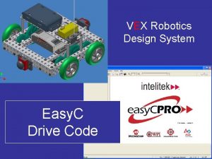 VEX Robotics Design System Easy C Drive Code