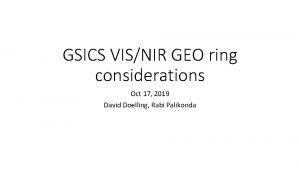 GSICS VISNIR GEO ring considerations Oct 17 2019