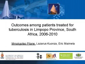 Outcomes among patients treated for tuberculosis in Limpopo