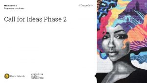 Mischa Peters Programme coordinator Call for Ideas Phase