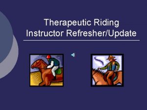 Therapeutic Riding Instructor RefresherUpdate Three Levels of Certification