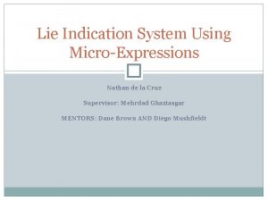 Lie Indication System Using MicroExpressions Nathan de la