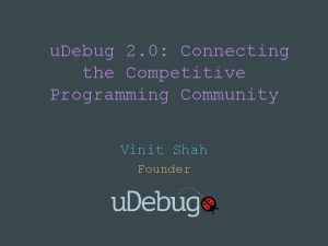 u Debug 2 0 Connecting the Competitive Programming