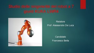 Studio delle singolarit del robot a 7 giunti