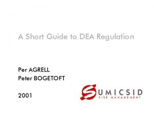 A Short Guide to DEA Regulation Per AGRELL