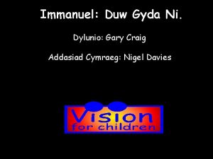 Immanuel Duw Gyda Ni Dylunio Gary Craig Addasiad