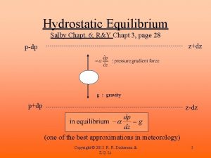 Hydrostatic Equilibrium Salby Chapt 6 RY Chapt 3