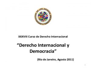XXXVIII Curso de Derecho Internacional Derecho Internacional y