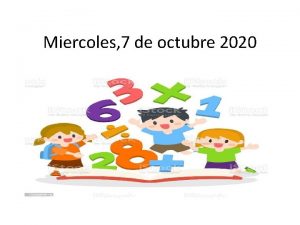 Miercoles 7 de octubre 2020 Objetivo de la