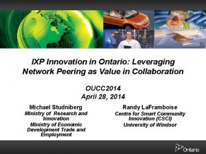 IXP Innovation in Ontario Leveraging Network Peering as