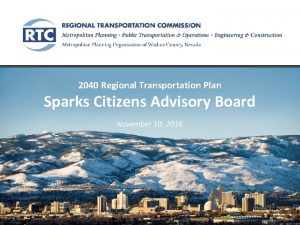 2040 Regional Transportation Plan Sparks Citizens Advisory Board