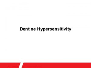 Dentine Hypersensitivity Slide 1 20092021 13 11 Author