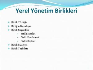 Yerel Ynetim Birlikleri Birlik Tz Birliin Kuruluu Birlik