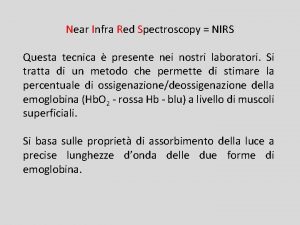 Near Infra Red Spectroscopy NIRS Questa tecnica presente