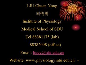 LIU Chuan Yong Institute of Physiology Medical School