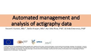 Automated management and analysis of actigraphy data Yoram