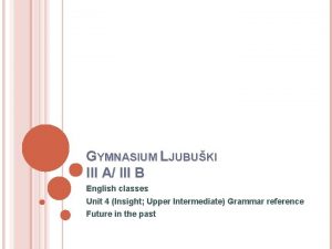 GYMNASIUM LJUBUKI III A III B English classes