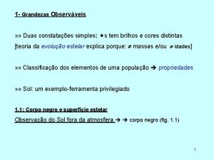 1 Grandezas Observveis Duas constataes simples s tem