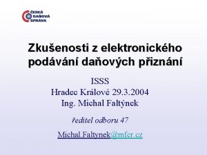 Zkuenosti z elektronickho podvn daovch piznn ISSS Hradec