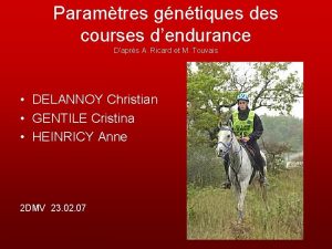 Paramtres gntiques des courses dendurance Daprs A Ricard