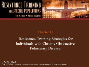 Chapter 13 ResistanceTraining Strategies for Individuals with Chronic